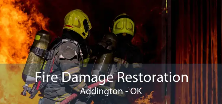 Fire Damage Restoration Addington - OK
