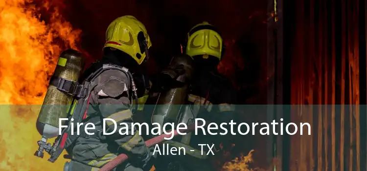 Fire Damage Restoration Allen - TX