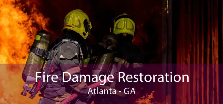 Fire Damage Restoration Atlanta - GA
