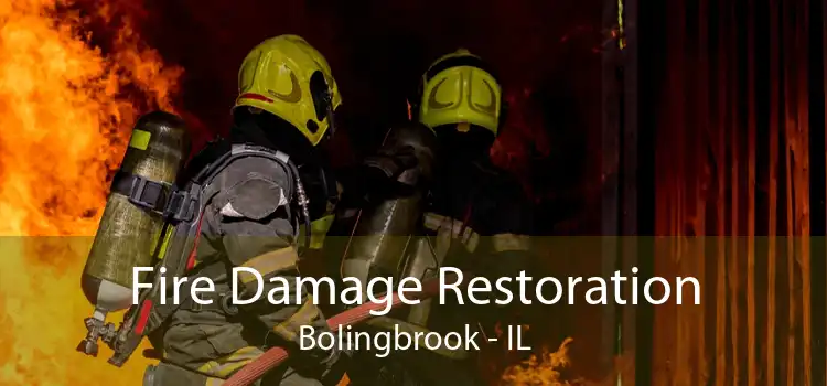 Fire Damage Restoration Bolingbrook - IL