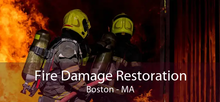 Fire Damage Restoration Boston - MA