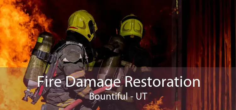 Fire Damage Restoration Bountiful - UT