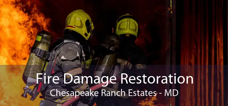 Fire Damage Restoration Chesapeake Ranch Estates - MD