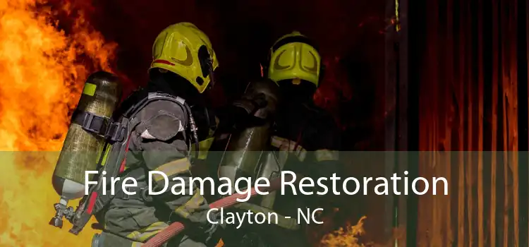 Fire Damage Restoration Clayton - NC