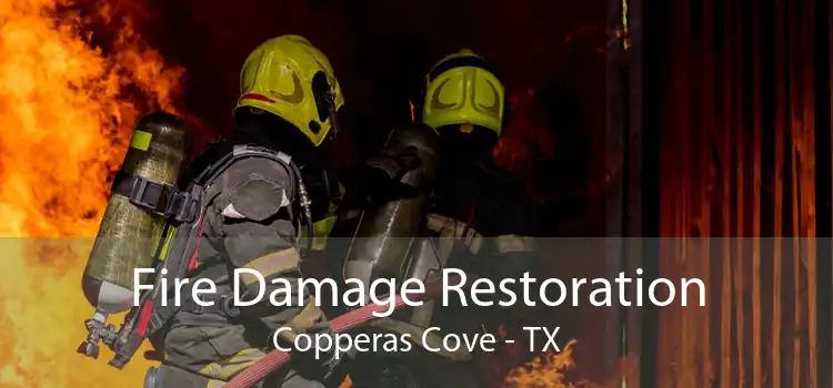 Fire Damage Restoration Copperas Cove - TX