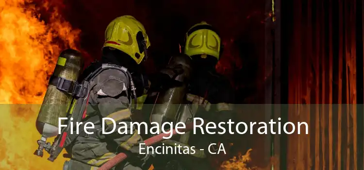 Fire Damage Restoration Encinitas - CA