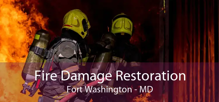 Fire Damage Restoration Fort Washington - MD