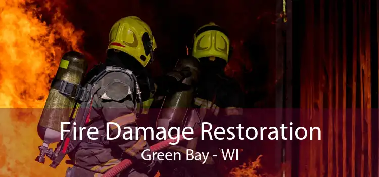 Fire Damage Restoration Green Bay - WI