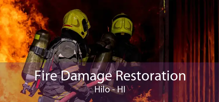 Fire Damage Restoration Hilo - HI