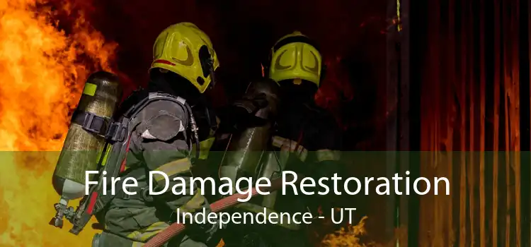 Fire Damage Restoration Independence - UT