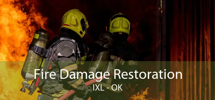 Fire Damage Restoration IXL - OK