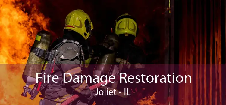 Fire Damage Restoration Joliet - IL