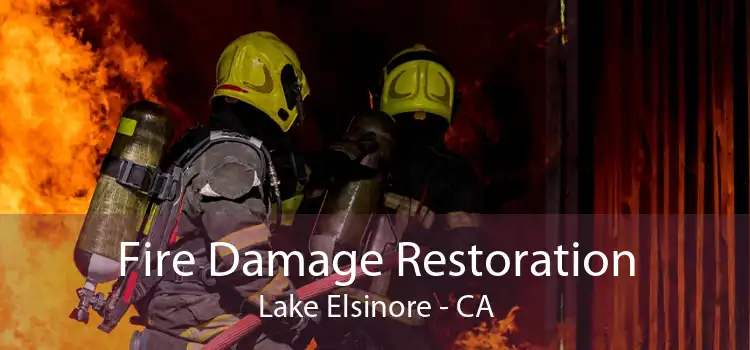 Fire Damage Restoration Lake Elsinore - CA