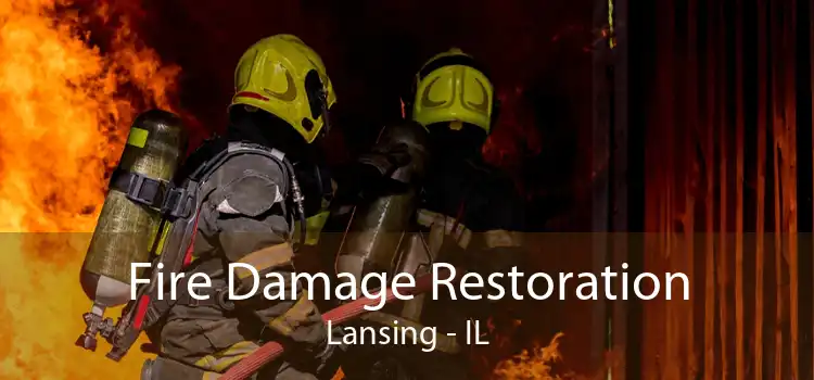 Fire Damage Restoration Lansing - IL