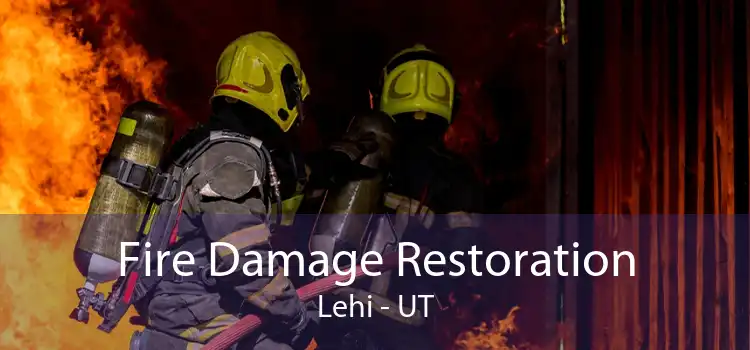 Fire Damage Restoration Lehi - UT