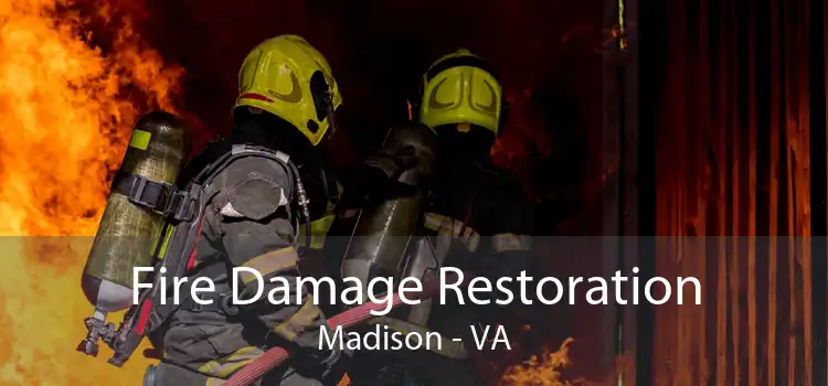 Fire Damage Restoration Madison - VA