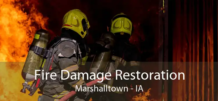 Fire Damage Restoration Marshalltown - IA