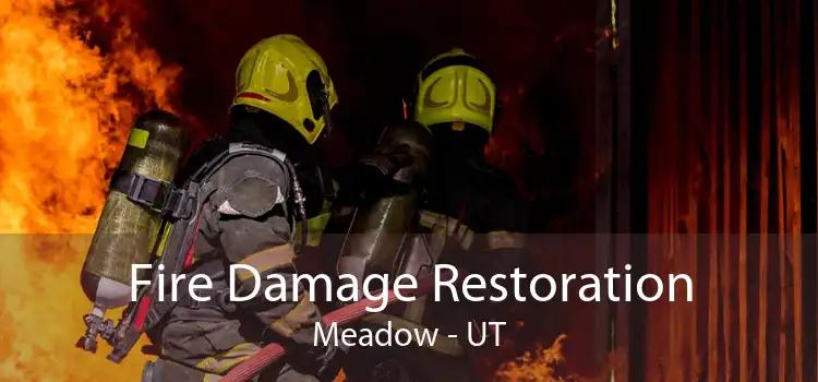 Fire Damage Restoration Meadow - UT