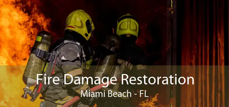 Fire Damage Restoration Miami Beach - FL