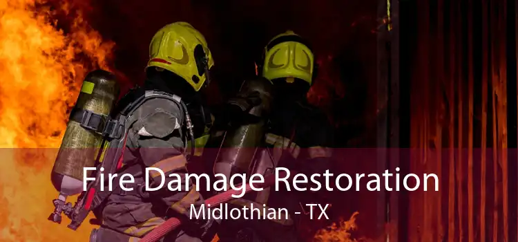 Fire Damage Restoration Midlothian - TX