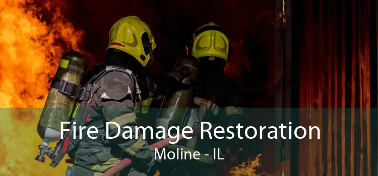 Fire Damage Restoration Moline - IL