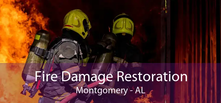 Fire Damage Restoration Montgomery - AL