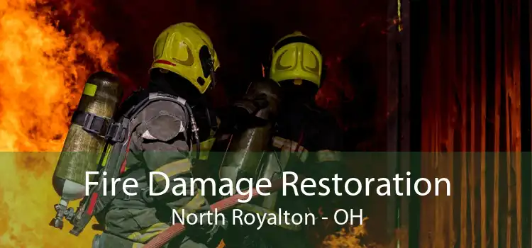 Fire Damage Restoration North Royalton - OH