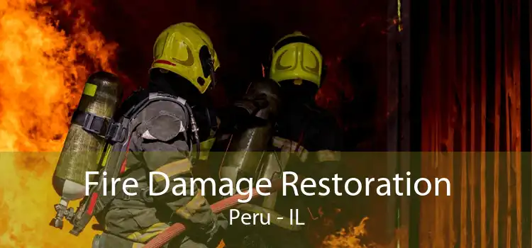 Fire Damage Restoration Peru - IL