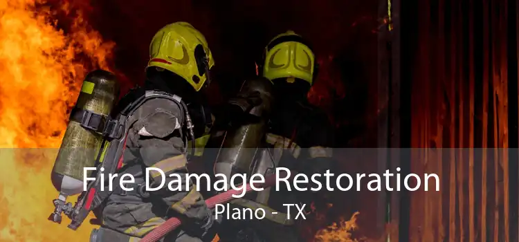 Fire Damage Restoration Plano - TX