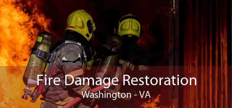 Fire Damage Restoration Washington - VA