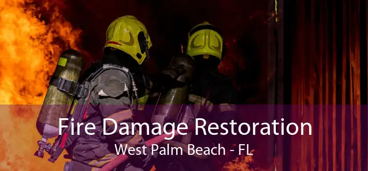 Fire Damage Restoration West Palm Beach - FL