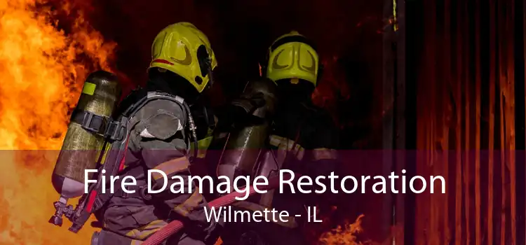 Fire Damage Restoration Wilmette - IL