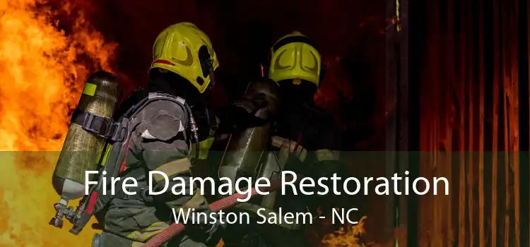 Fire Damage Restoration Winston Salem - NC