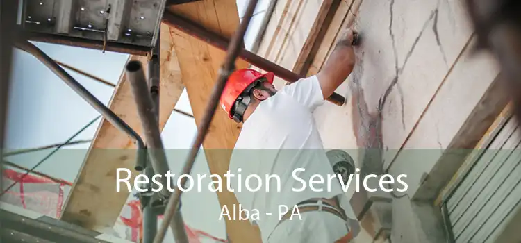 Restoration Services Alba - PA