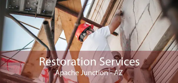 Restoration Services Apache Junction - AZ