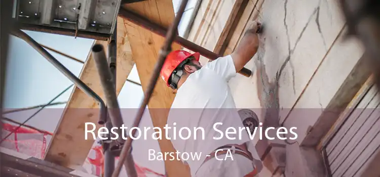 Restoration Services Barstow - CA