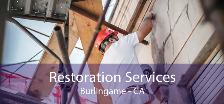 Restoration Services Burlingame - CA