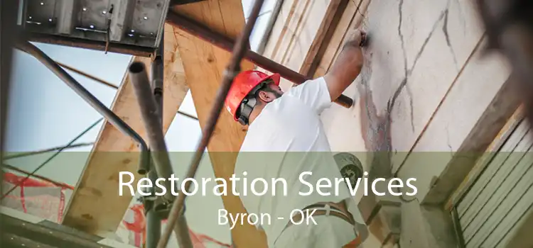 Restoration Services Byron - OK