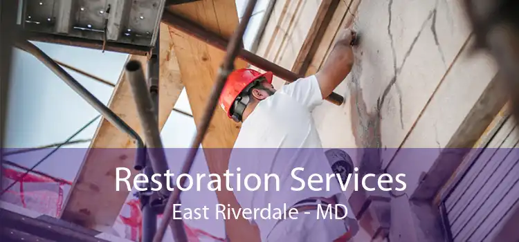 Restoration Services East Riverdale - MD