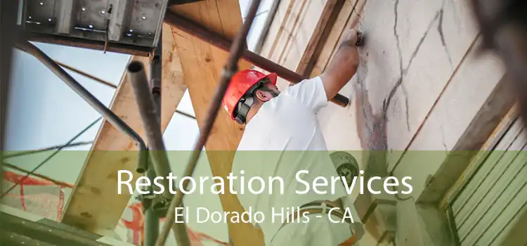 Restoration Services El Dorado Hills - CA