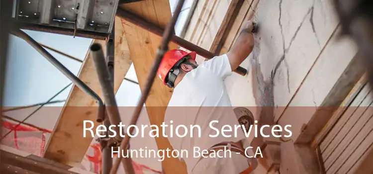 Restoration Services Huntington Beach - CA