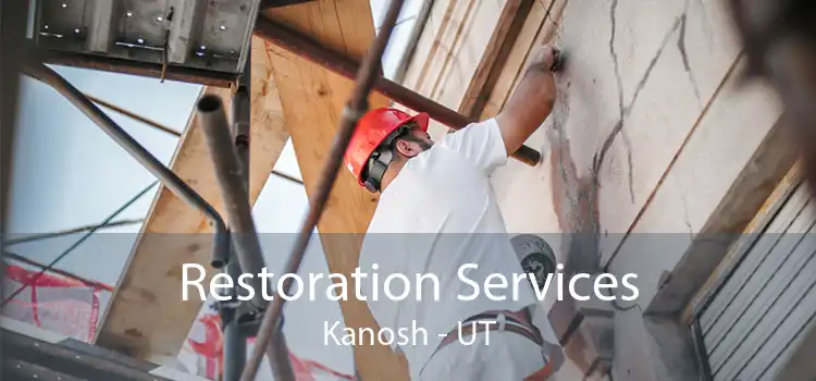 Restoration Services Kanosh - UT