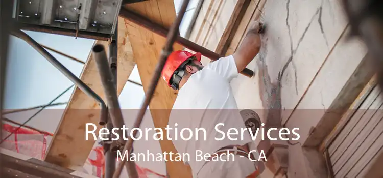 Restoration Services Manhattan Beach - CA