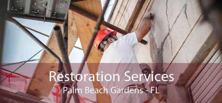 Restoration Services Palm Beach Gardens - FL