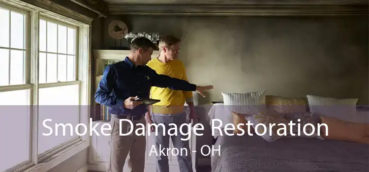 Smoke Damage Restoration Akron - OH