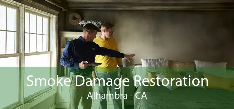 Smoke Damage Restoration Alhambra - CA