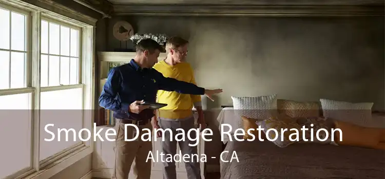 Smoke Damage Restoration Altadena - CA