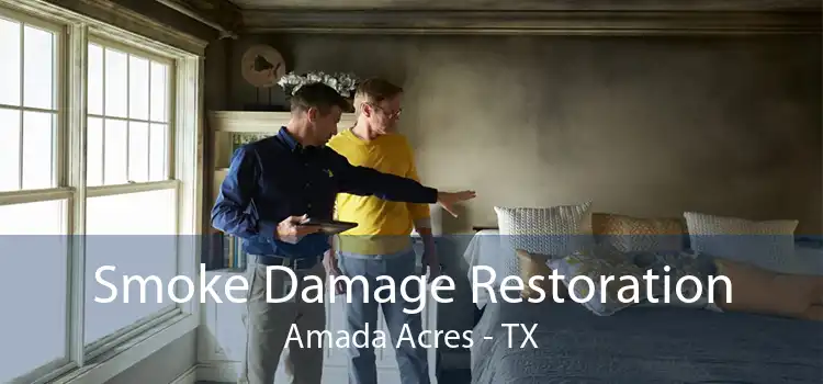 Smoke Damage Restoration Amada Acres - TX