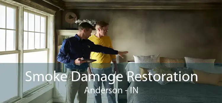 Smoke Damage Restoration Anderson - IN