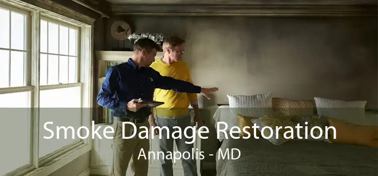 Smoke Damage Restoration Annapolis - MD